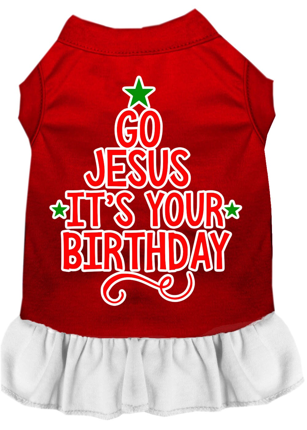 Christmas Pet Dress Screen Printed, "Go Jesus, It's Your Birthday"