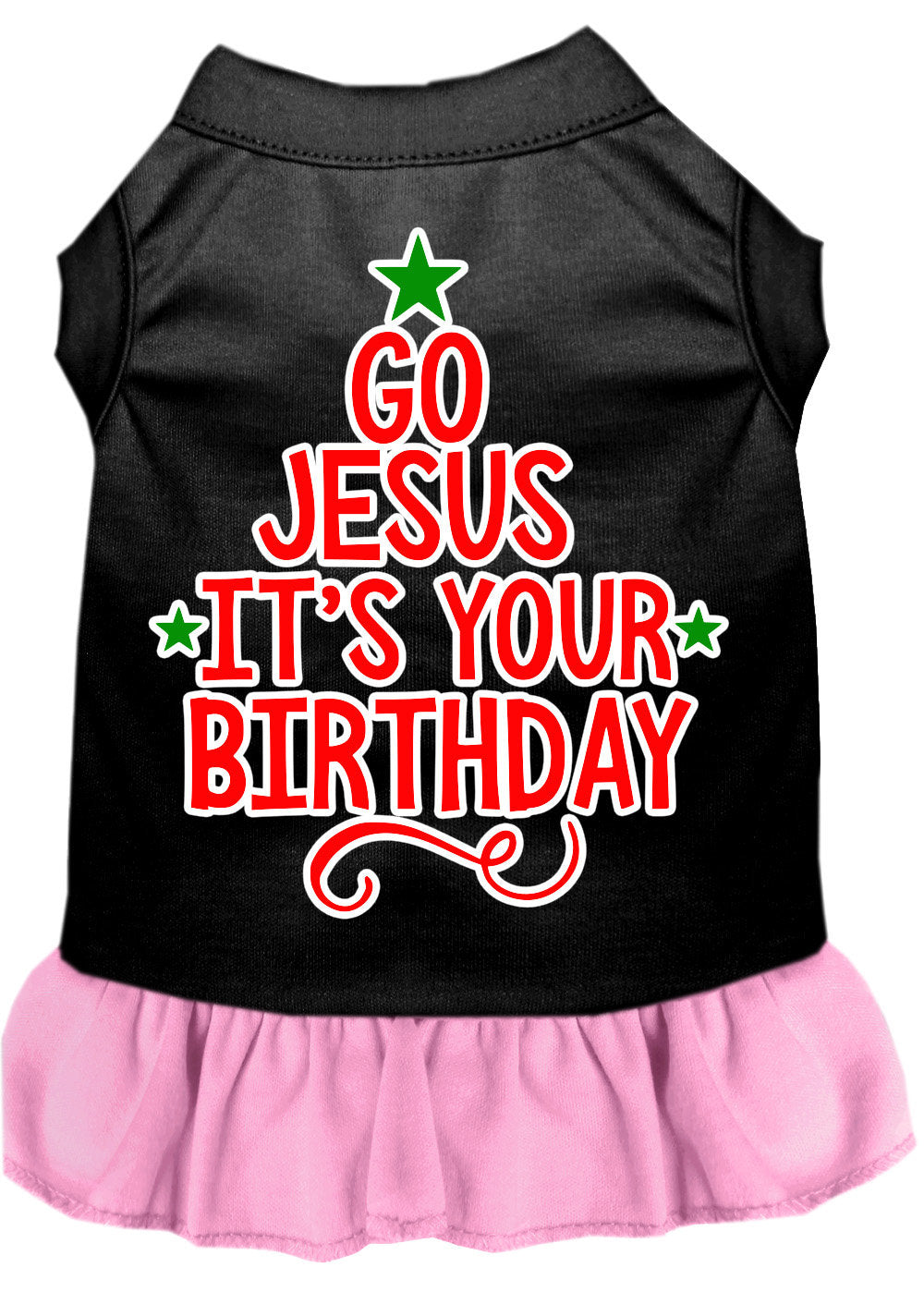 Christmas Pet Dress Screen Printed, "Go Jesus, It's Your Birthday"