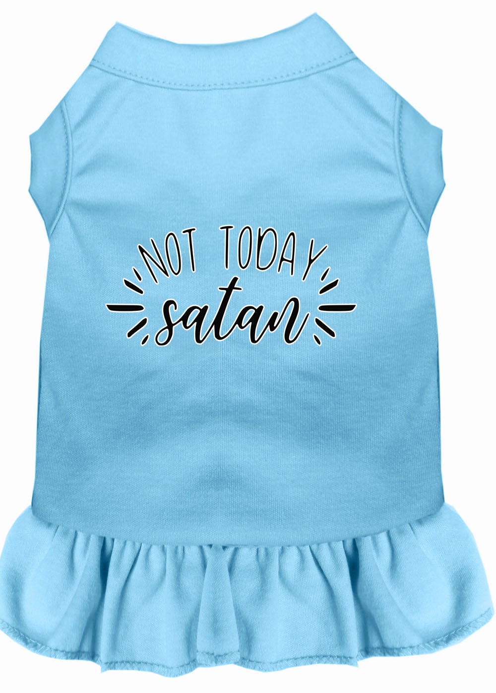 Pet Dress "Not Today Satan"