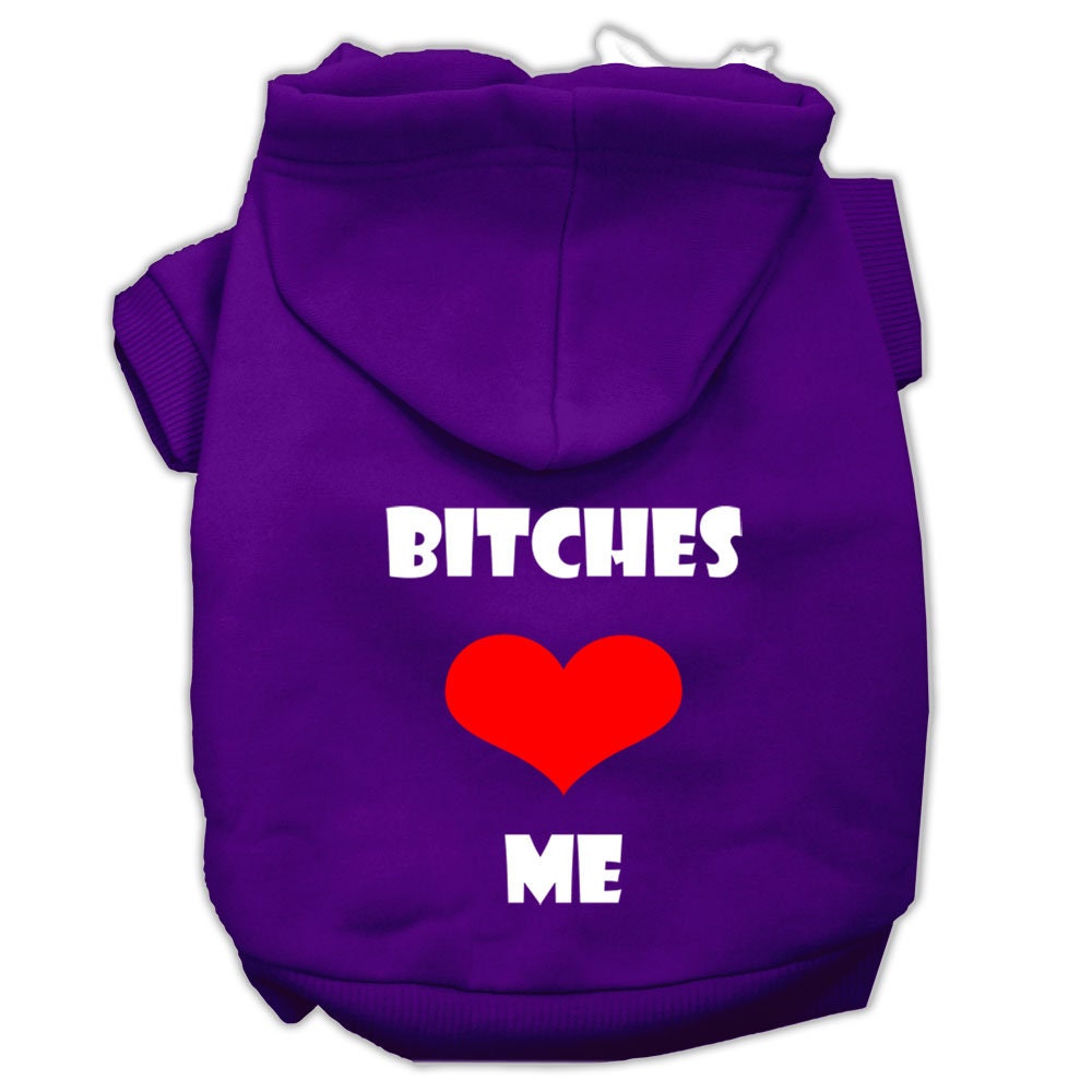 Pet Hoodie "Bitches Love Me"