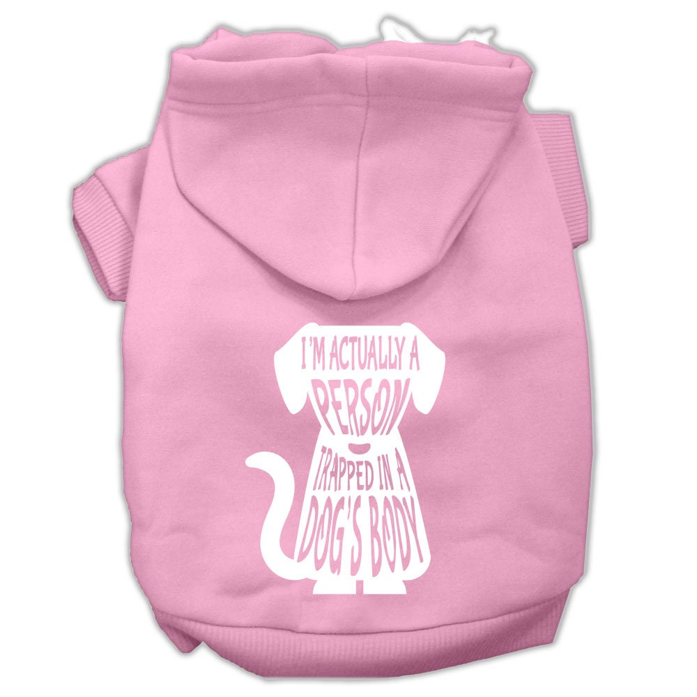 Pet Hoodie "I'm Actually A Person Trapped In A Dog's Body"