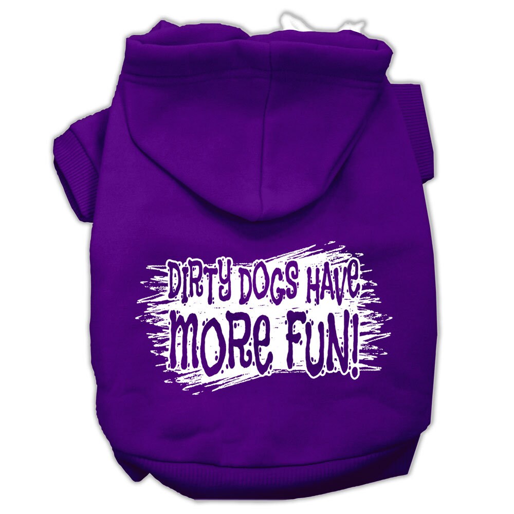 Pet Hoodie "Dirty Dogs Have More Fun"