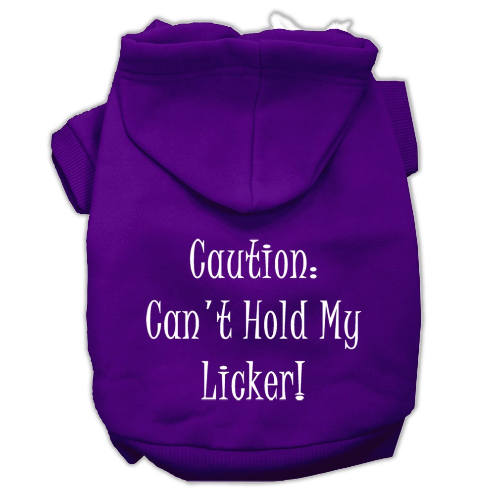 Pet Hoodie "Can't Hold My Licker"