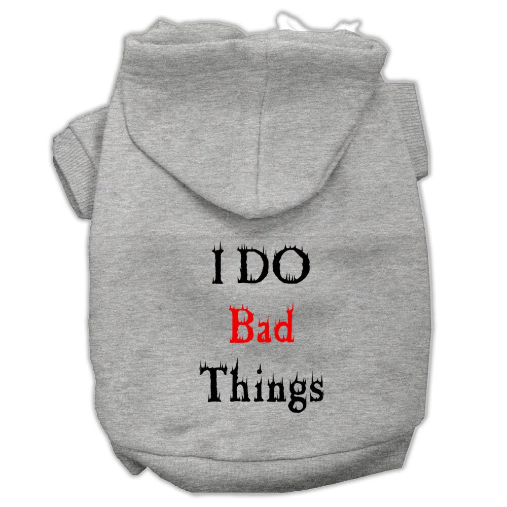 Pet Hoodie "I Do Bad Things"