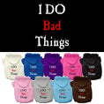 Load image into Gallery viewer, Pet Hoodie "I Do Bad Things"
