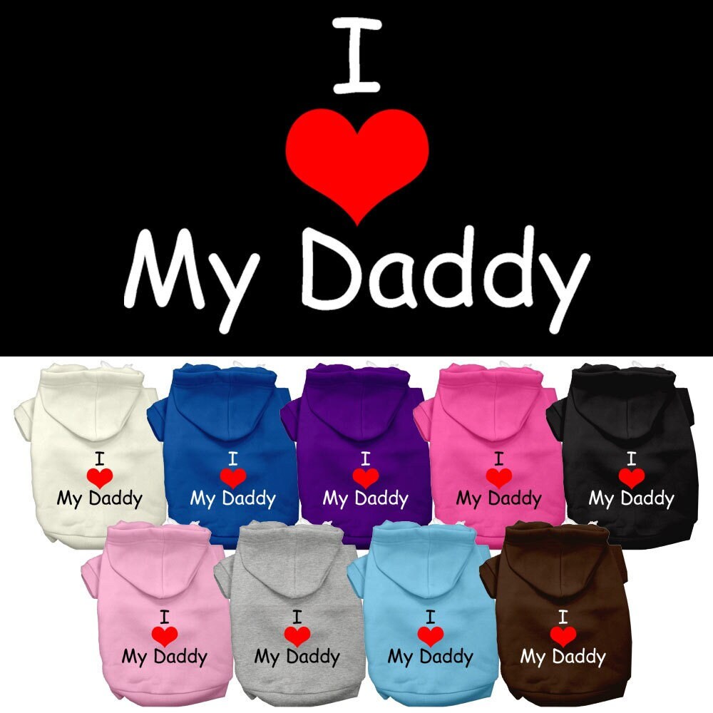 Pet Hoodie "I Love My Daddy"