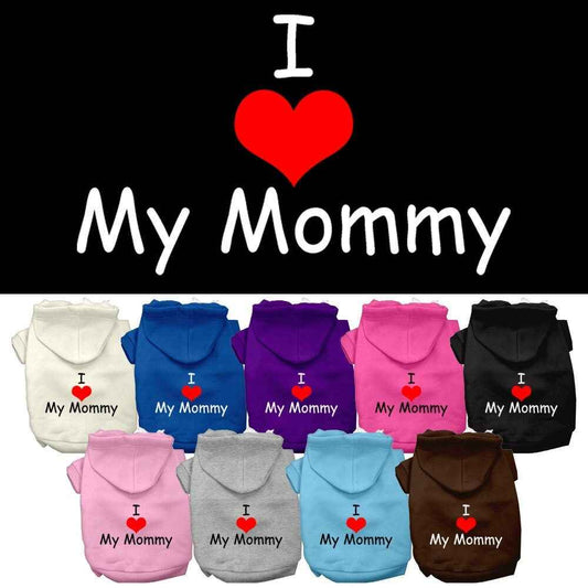 Pet Hoodie "I Love My Mommy"
