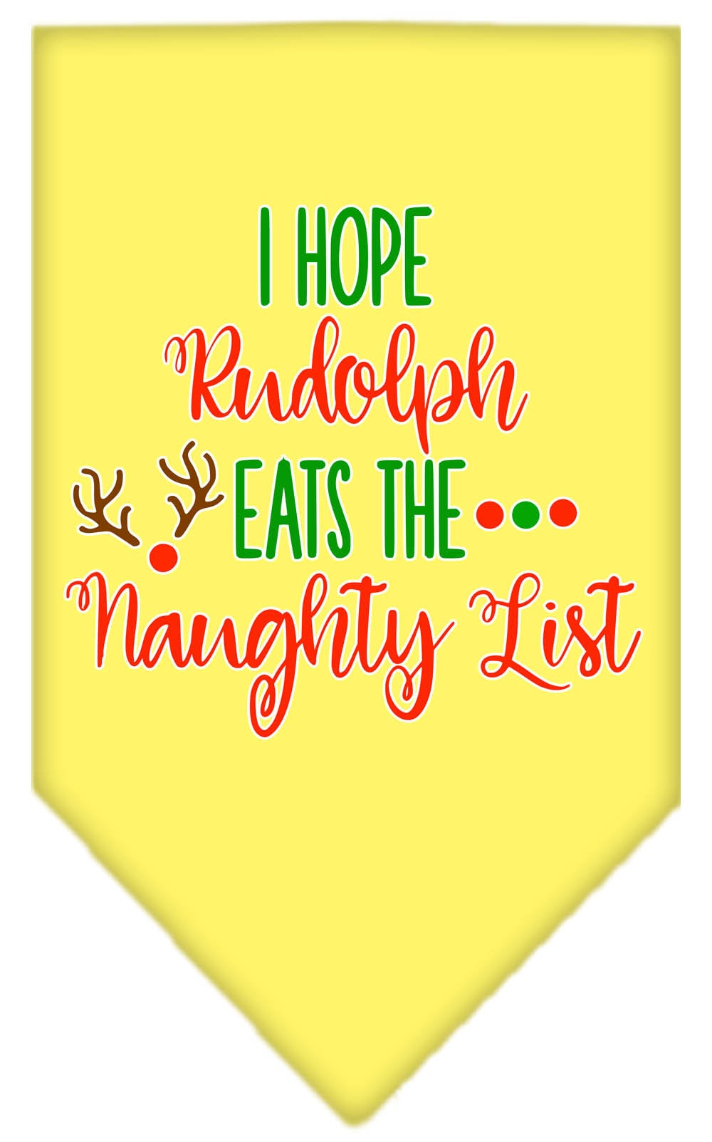 Christmas Pet Bandana "Hope Rudolph Eats The Naughty List"
