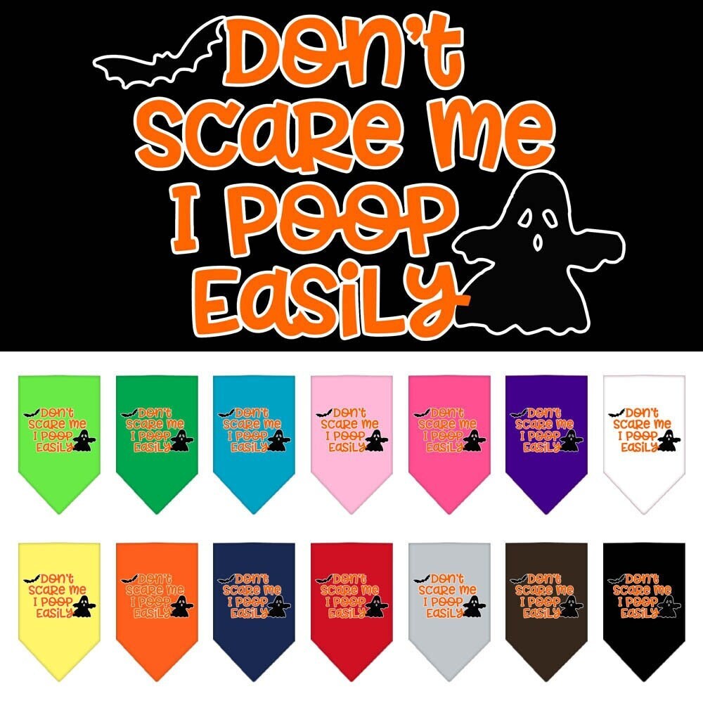 Halloween Pet and Dog Bandana, "Don't Scare Me, I Poop Easily"
