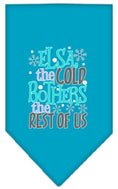 Load image into Gallery viewer, Pet and Dog Bandana Screen Printed, "Elsa, The Cold Bothers The Rest Of Us"
