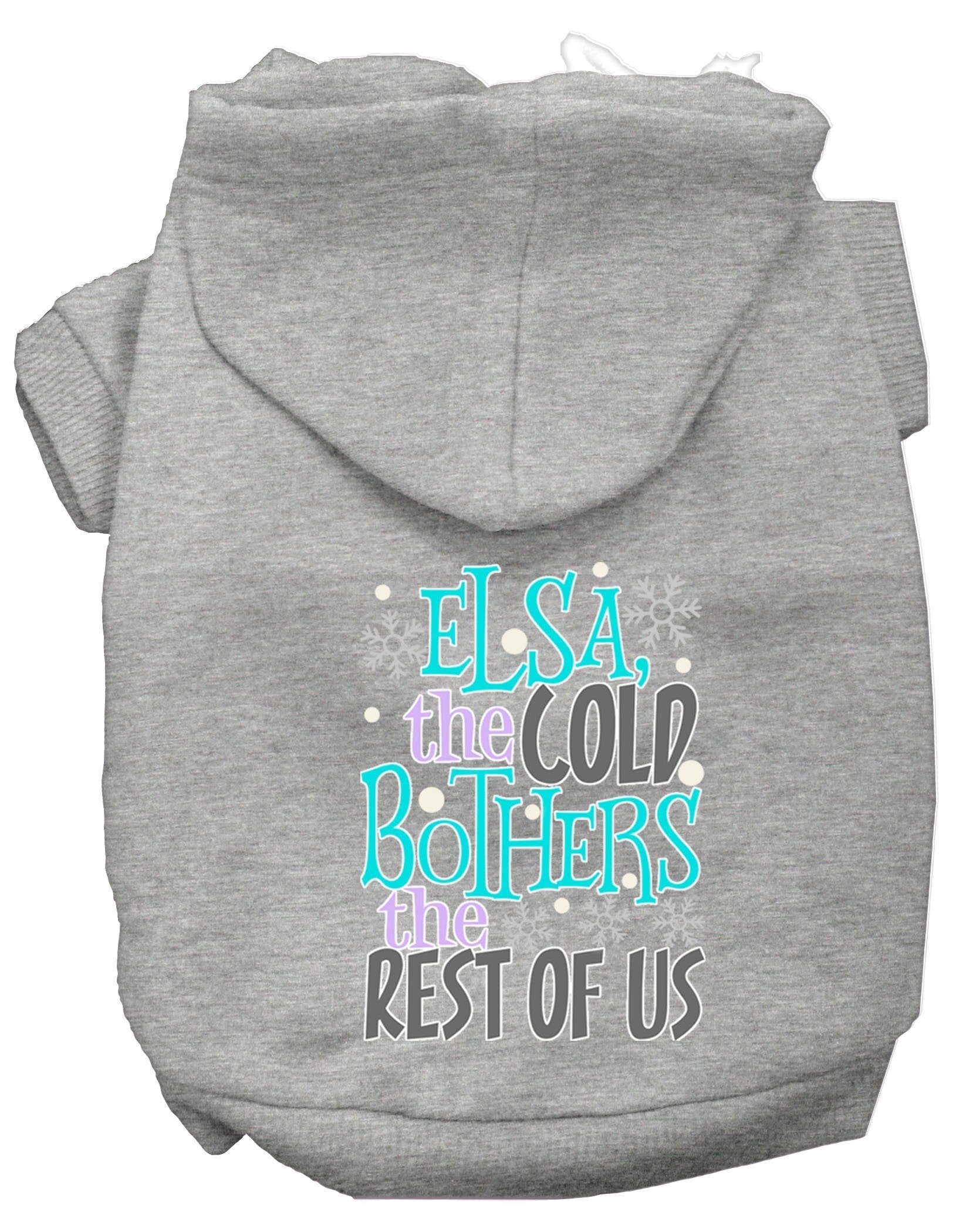 Pet Hoodie "Elsa, The Cold Bothers Us"