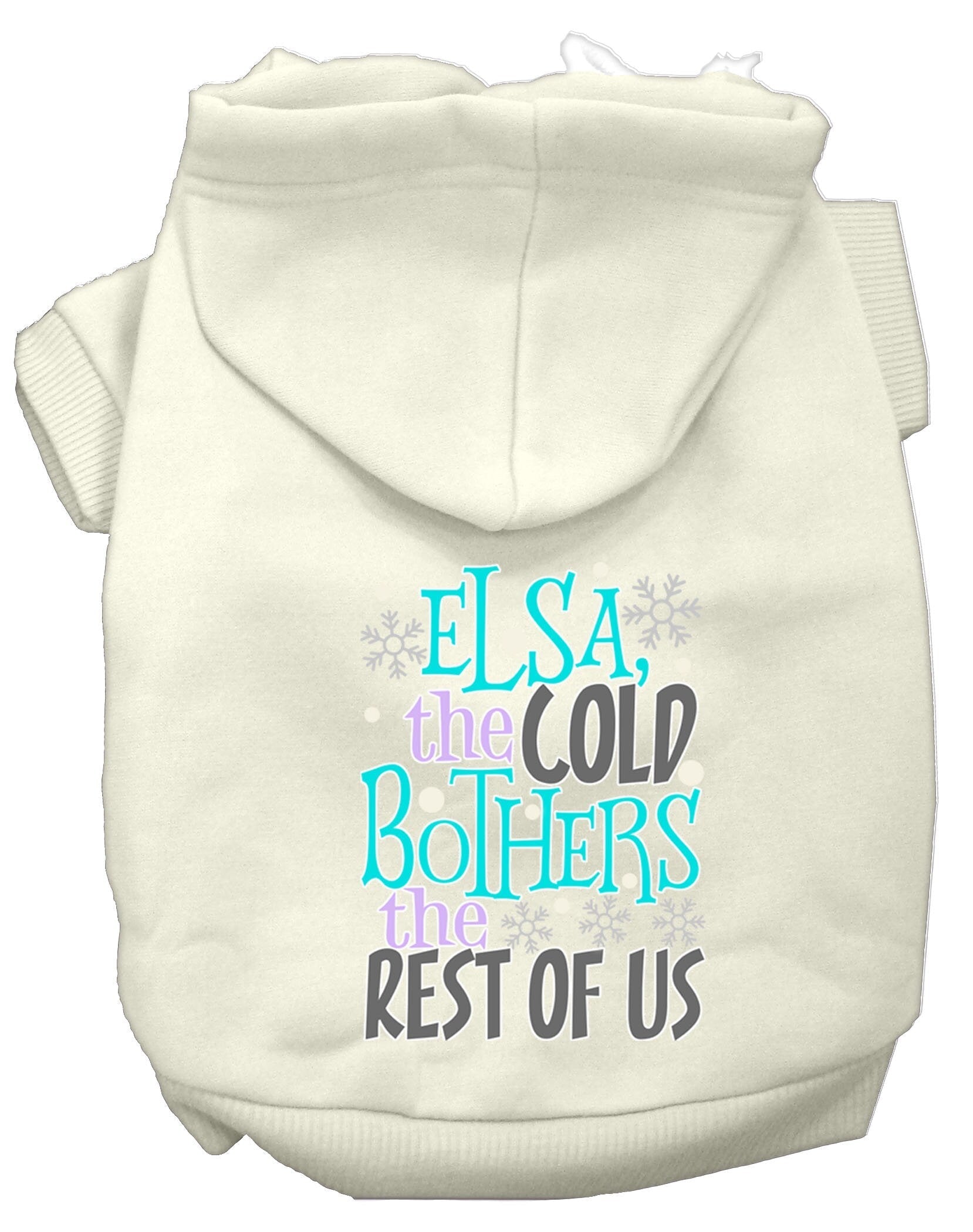 Pet Hoodie "Elsa, The Cold Bothers Us"