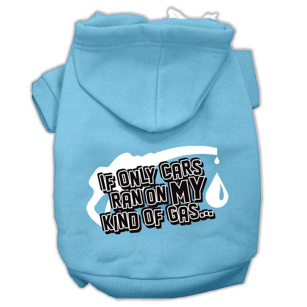 Pet Hoodie "If Only Cars Ran On My Kind Of Gas"