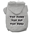 Load image into Gallery viewer, Pet Hoodie "You Come, You Sit, You Stay"
