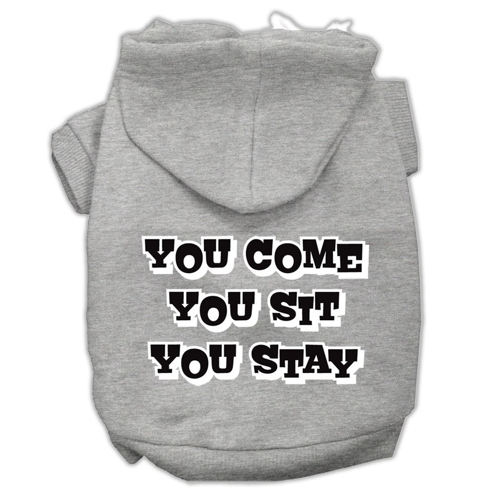 Pet Hoodie "You Come, You Sit, You Stay"