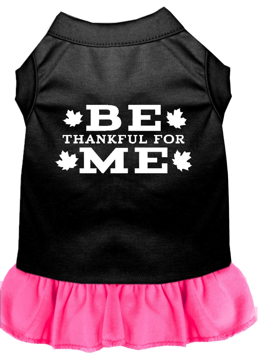 Pet Dress "Be Thankful For Me"