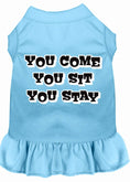 Load image into Gallery viewer, Pet Dress "You Come, You Sit, You Stay"
