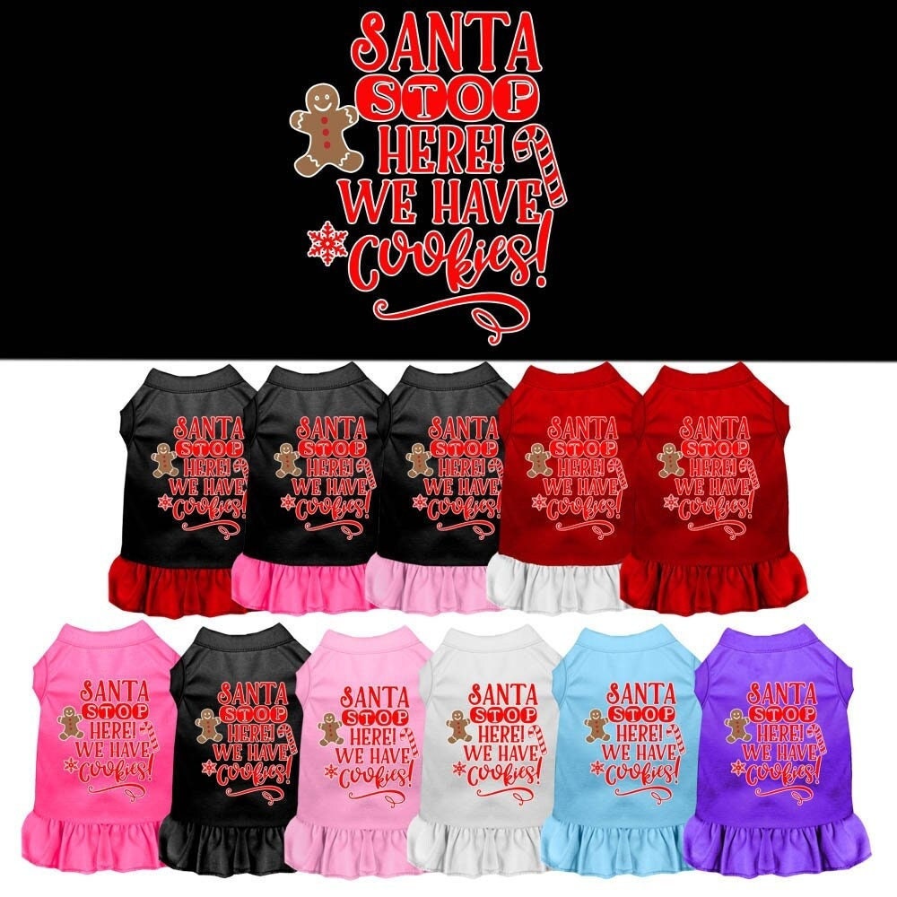 Christmas Pet Dress Screen Printed, "Santa Stop Here, We Have Cookies"
