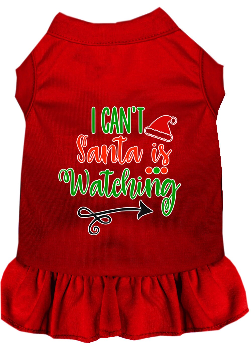 Christmas Pet Dress Screen Printed, "I Can't, Santa Is Watching"
