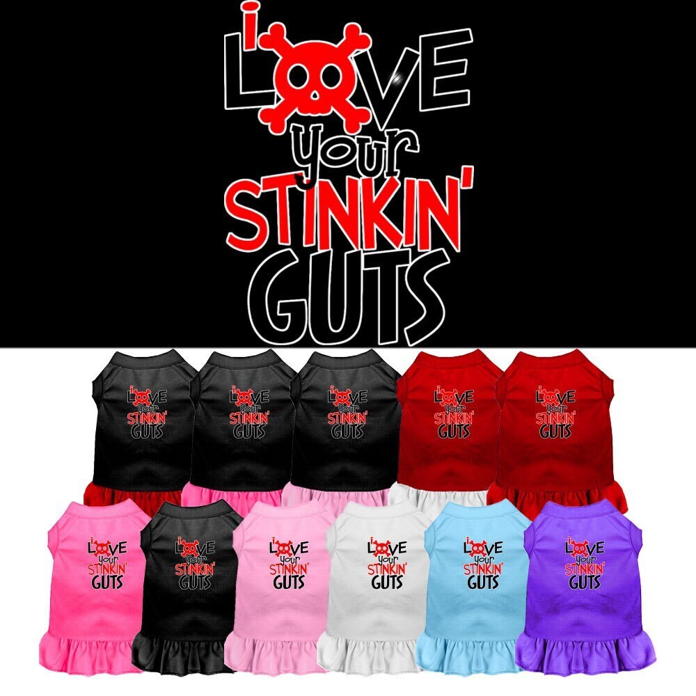 Pet Dress "Love Your Stinkin Guts"