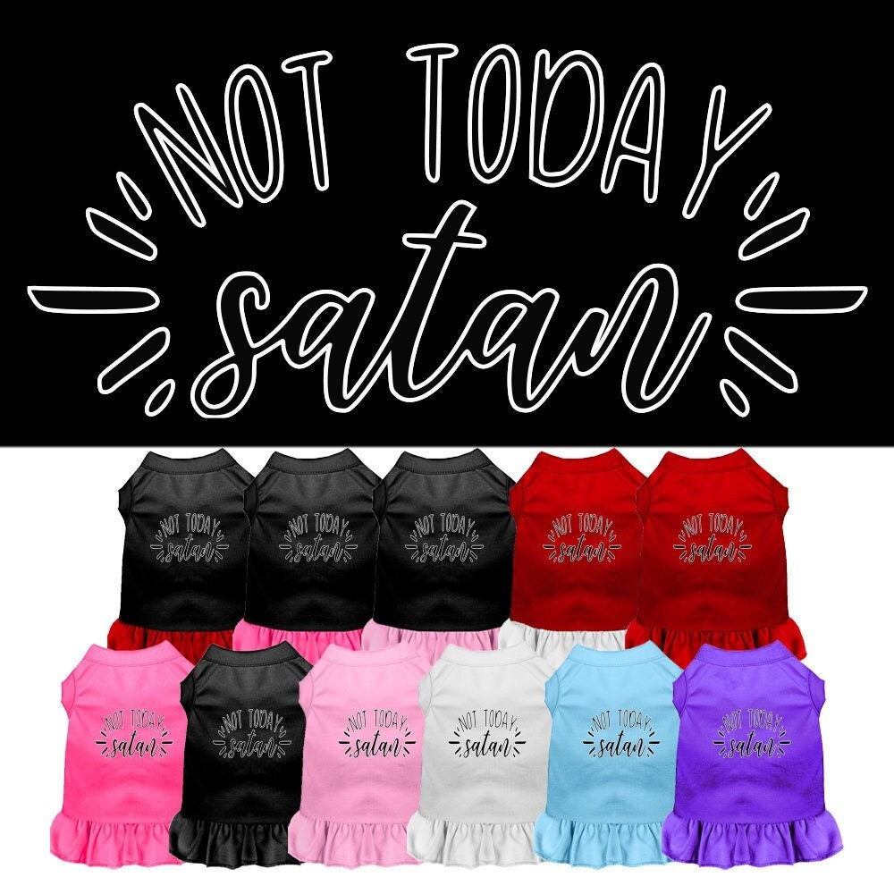 Pet Dress "Not Today Satan"