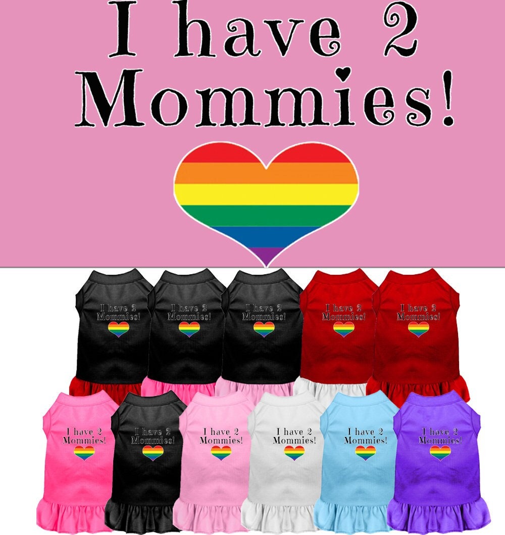 Pet Dress "I Have Two Mommies"