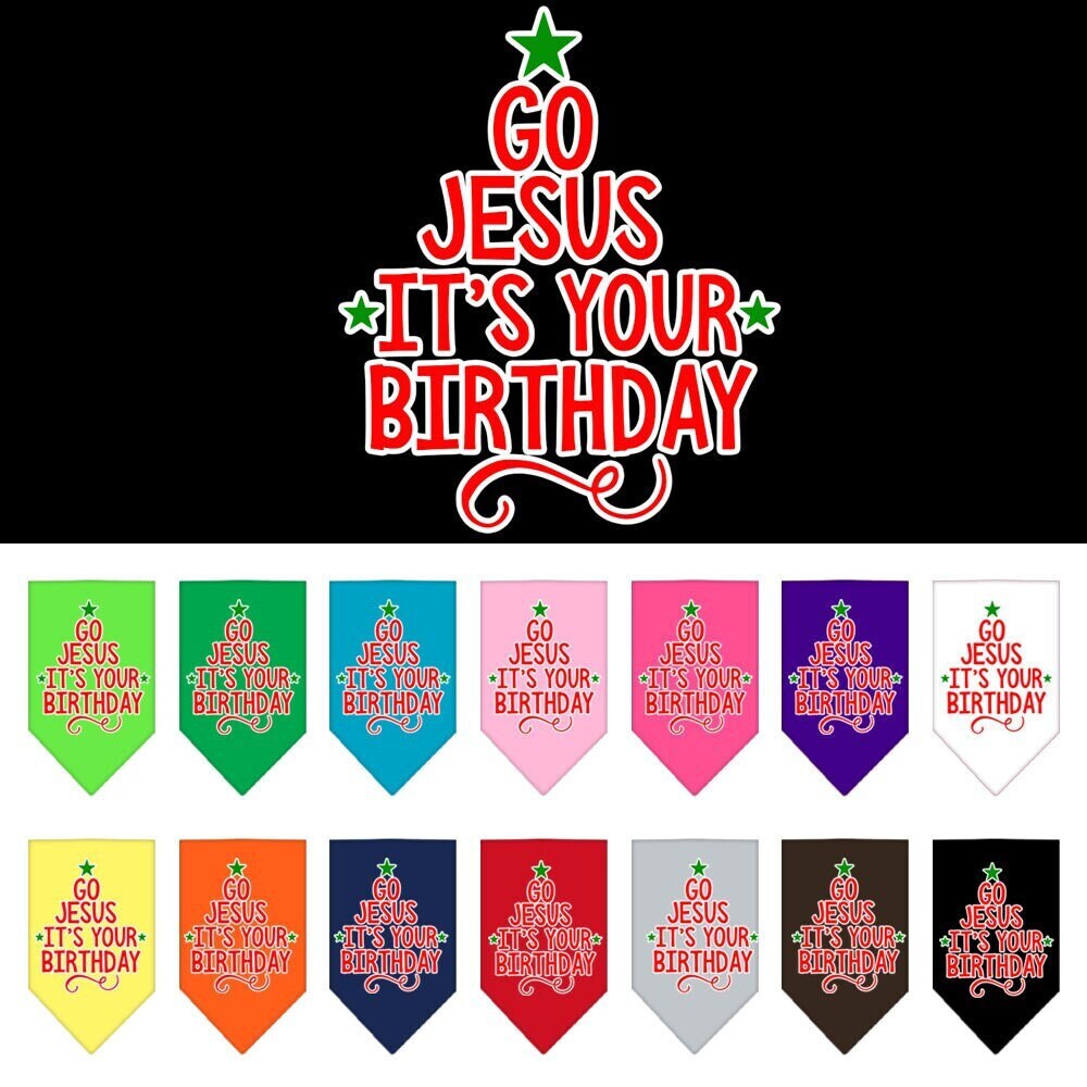 Christmas Pet and Dog Bandana, "Go Jesus, It's Your Birthday"