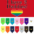 Load image into Gallery viewer, Pet and Dog Bandana Screen Printed, "I Have 2 Daddies"
