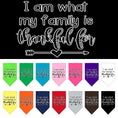 Load image into Gallery viewer, Pet and Dog Bandana Screen Printed, "I Am What My Family Is Thankful For"
