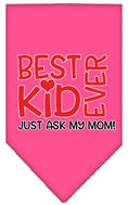 Load image into Gallery viewer, Pet and Dog Bandana Screen Printed, "Best Kid Ever, Just Ask My Mom"
