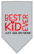 Load image into Gallery viewer, Pet and Dog Bandana Screen Printed, "Best Kid Ever, Just Ask My Mom"
