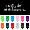 Load image into Gallery viewer, Pet and Dog Bandana Screen Printed, "I Really Did Eat The Homework"
