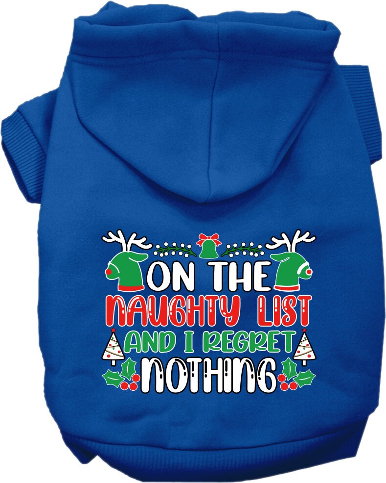 Christmas Pet Hoodie, "On The Naughty List And I Regret Nothing"