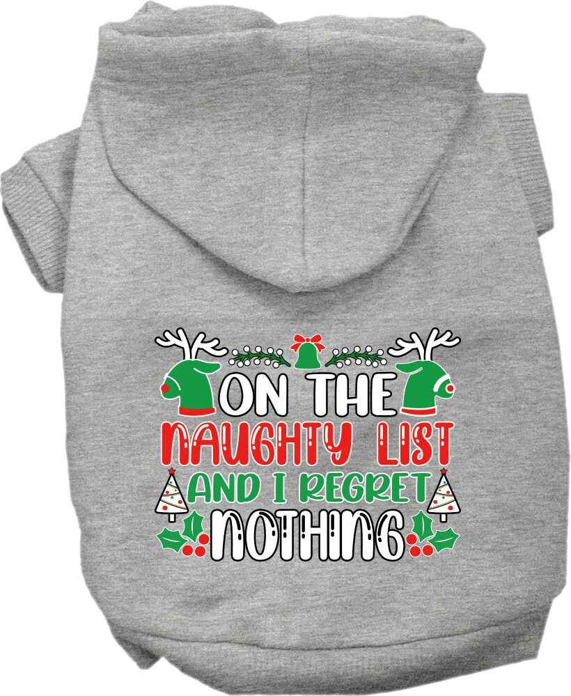Christmas Pet Hoodie, "On The Naughty List And I Regret Nothing"