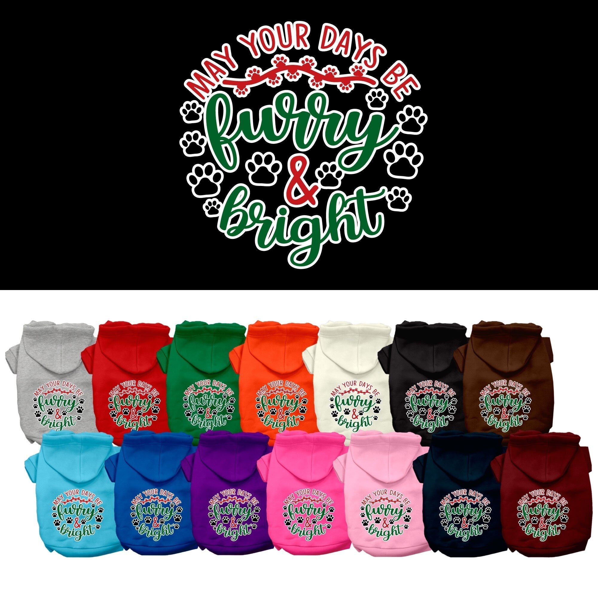 Christmas Pet Hoodie Screen Printed, "Furry & Bright"