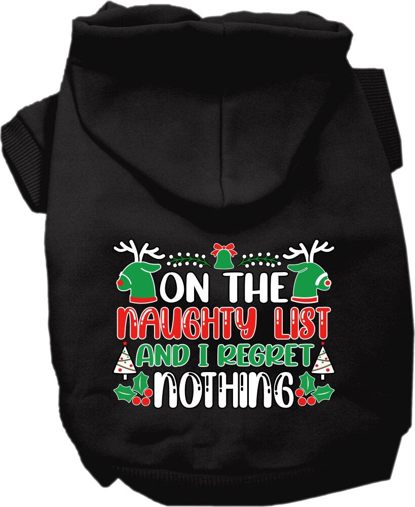 Christmas Pet Hoodie, "On The Naughty List And I Regret Nothing"