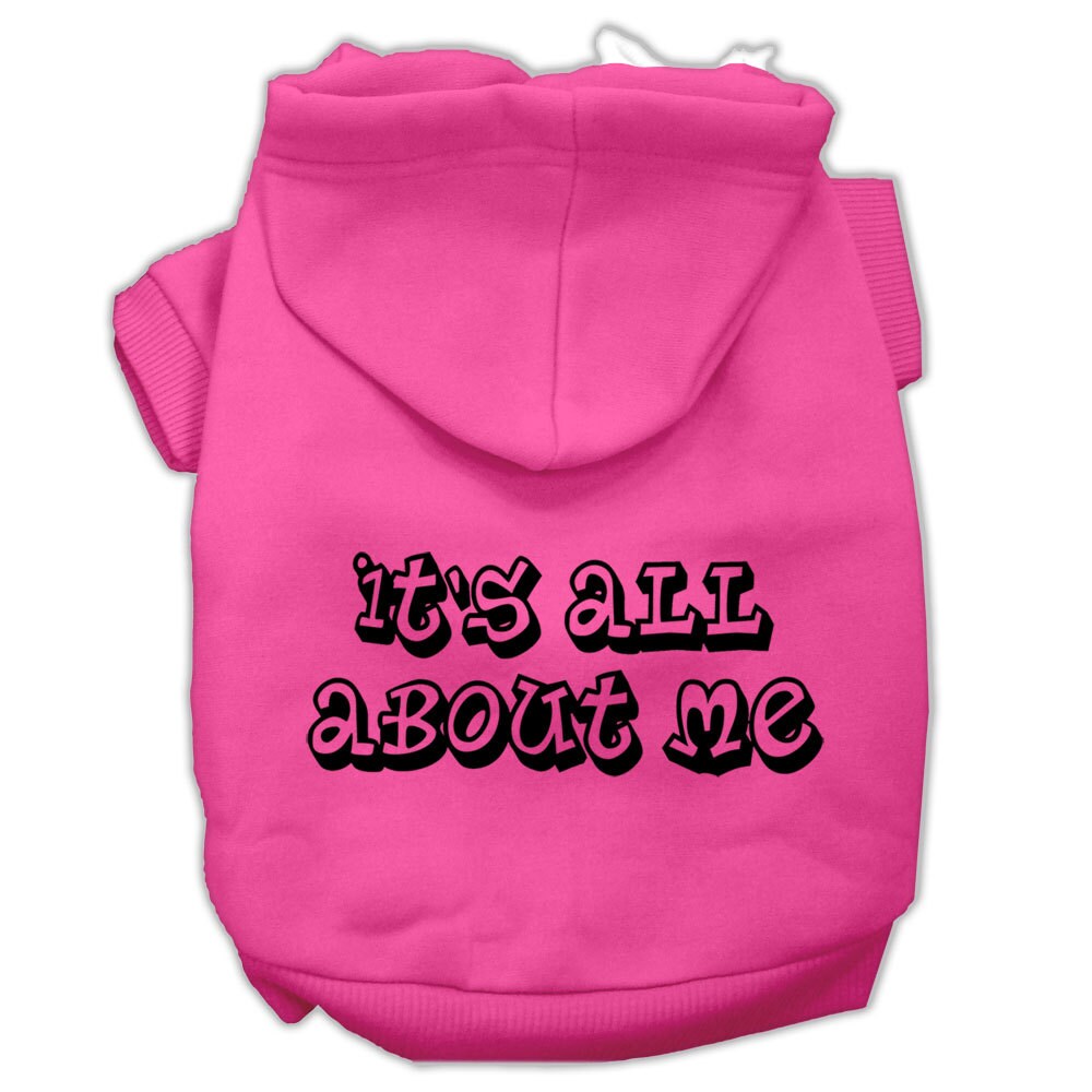 Pet Hoodie "It's All About Me"