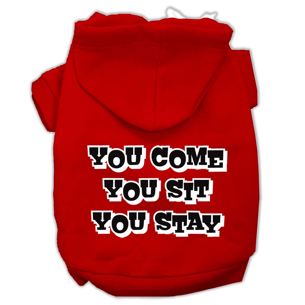 Pet Hoodie "You Come, You Sit, You Stay"