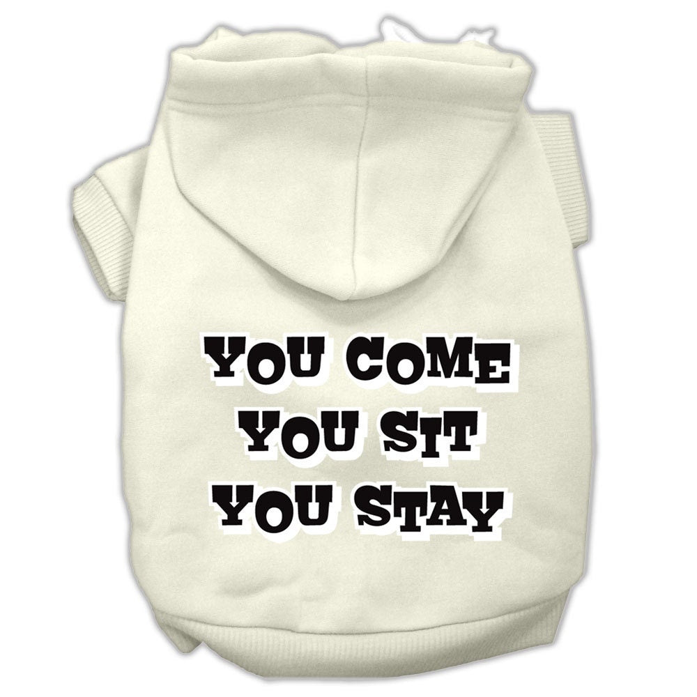 Pet Hoodie "You Come, You Sit, You Stay"
