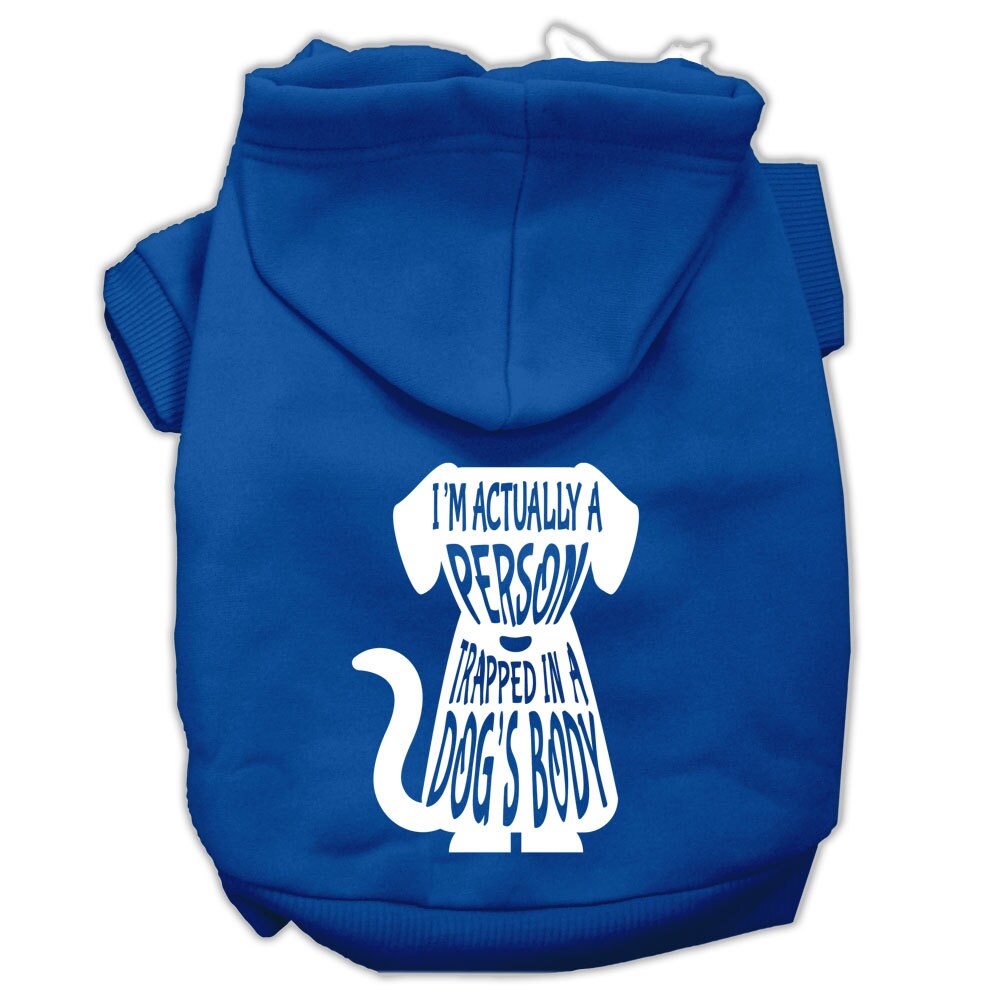 Pet Hoodie "I'm Actually A Person Trapped In A Dog's Body"