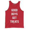 Load image into Gallery viewer, Good Boys Get Treats | Gift for Dog Dad | Uni-Sex Tank Top
