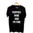 Load image into Gallery viewer, Puppies, Wine and I'm Fine  | Uni-Sex Crewneck Tee
