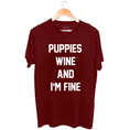 Load image into Gallery viewer, Puppies, Wine and I'm Fine  | Uni-Sex Crewneck Tee
