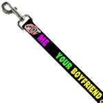 Dog Leash - YOUR BOYFRIEND LOVES ME w/Kiss Black/Neon