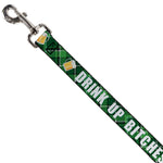 Dog Leash - St. Pat's DRINK UP BITCHES/Beer Mugs/Stacked Shamrocks Greens/White/Gold
