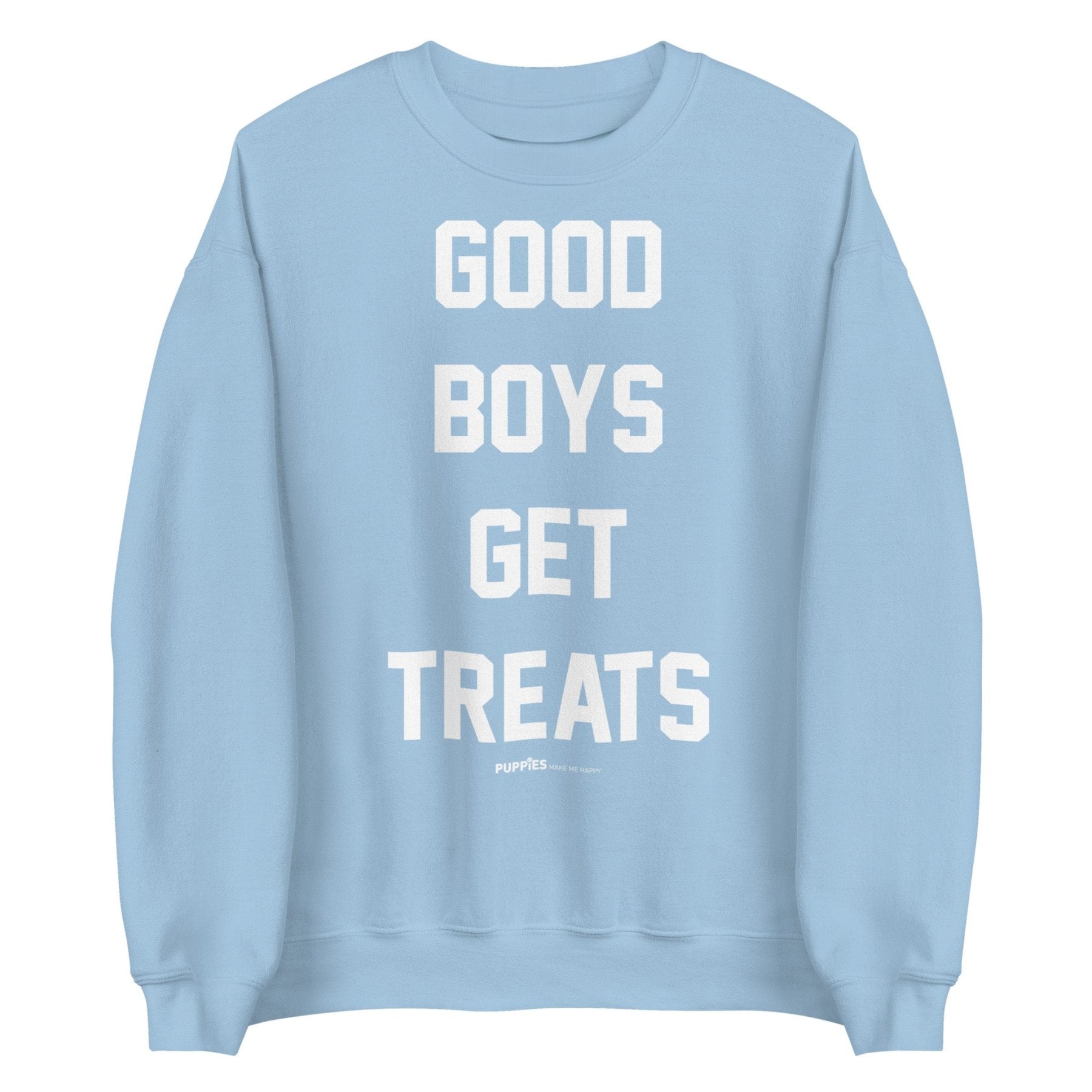Good Boys Get Treats Uni-Sex Crewneck Sweatshirt | Ultra-Soft Best Gift for Dog Lovers