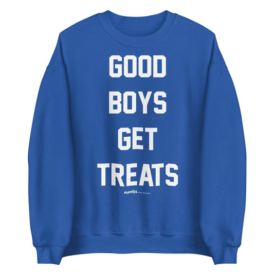 Good Boys Get Treats Uni-Sex Crewneck Sweatshirt | Ultra-Soft Best Gift for Dog Lovers