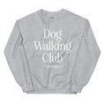 Load image into Gallery viewer, Dog Walking Club | Unisex Sweatshirt | White Font
