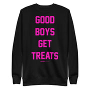 Good Boys Get Treats | Pink Font | Unisex Sweatshirt