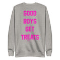 Load image into Gallery viewer, Good Boys Get Treats Pink Font Crewneck Sweatshirt | Ultra-Soft Best Gift for Dog Lovers
